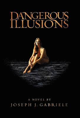 Dangerous Illusions 1