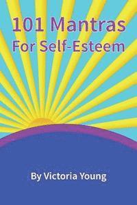 bokomslag 101 Mantras For Self-Esteem