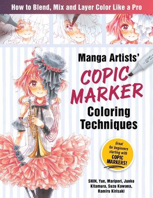 Manga Artists' Copic Marker Coloring Techniques 1