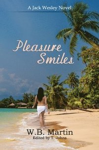 bokomslag Pleasure Smiles: A Jack Wesley Novel