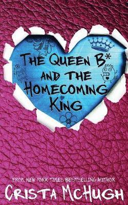 Queen B* and the Homecoming King 1