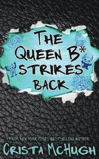bokomslag The Queen B* Strikes Back