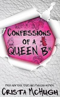 bokomslag Confessions of a Queen B*