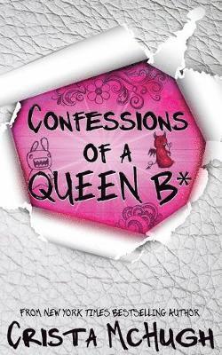 Confessions of a Queen B* 1