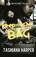 bokomslag Keep Yo Love, Just Gimme The Bag