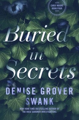 Buried in Secrets: Carly Moore #4 1