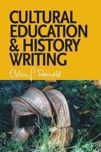 bokomslag Cultural Education and History Writing
