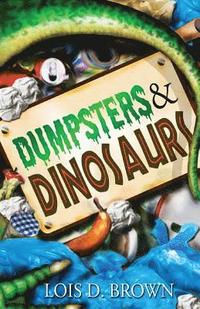 bokomslag Dumpsters and Dinosaurs