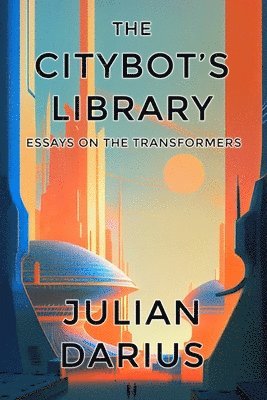 Julian Darius - Citybot's Library, Häftad