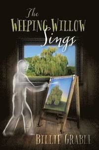 bokomslag The Weeping Willow Sings