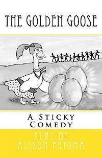 bokomslag The Golden Goose: A Sticky Comedy