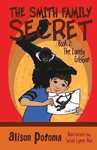 Alison Potoma - The Smith Family Secret: Book 2: The Lonely Gibbon, Häftad