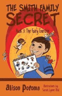 bokomslag The Smith Family Secret: Book 3: The Fairy Garden