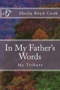 Sheila Boyd Cook, Alton Loveless - In My Father's Words: My Tribute, Häftad