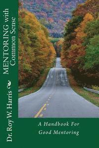 Roy W. Harris, Alton Loveless - MENTORING with Common Sense, Häftad
