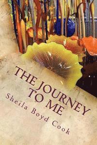 Sheila Boyd Cook - The Journey to Me: A Personal Journey through Depressio, Häftad