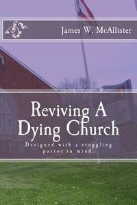 bokomslag Reviving A Dying Church