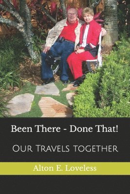 Ellen D. Loveless, Alton Loveless - Been There - Done That!, Häftad