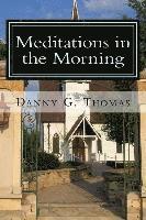 Danny G. Thomas - Meditations in the Morning, Häftad