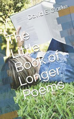 David E. Clarke - The Little Book of Longer Poems, Häftad