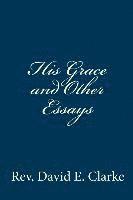 bokomslag His Grace and Other Essays
