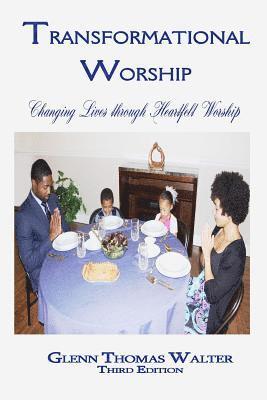 bokomslag Transformational Worship: Changing Lives through Heartfelt Worship