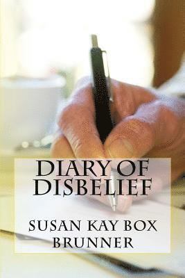 Susan Kay Box Brunner - Diary of Disbelief, Häftad