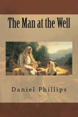 The Man at the Well 1