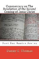 Danny G. Thomas - Commentary on the Revelation of the Second Coming of Jesus Christ, Häftad