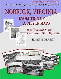 bokomslag Norfolk, Virginia: Evolution of a City in Maps: 200 Years of Maps Compared Side By Side