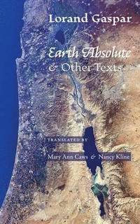 bokomslag Earth Absolute & Other Texts