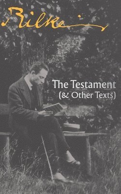 Rainer Maria Rilke, Rainer J Hanshe - Testament, Häftad