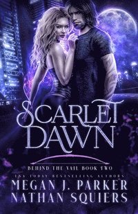 bokomslag Scarlet Dawn (Behind the Vail #2)