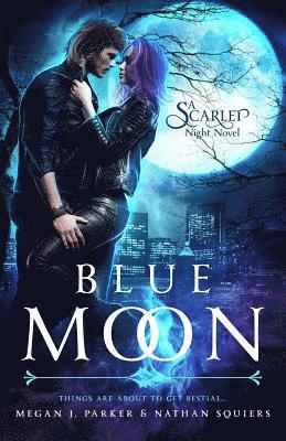 Blue Moon: A Scarlet Night Novel 1