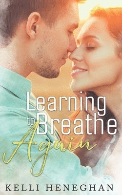 Learning to Breathe Again 1