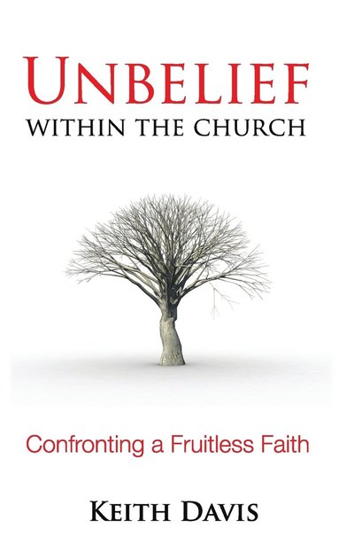 bokomslag Unbelief Within the Church