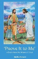 bokomslag Prove It to Me: A Drama About the Miracles of Jesus