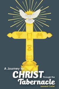 bokomslag Journey to Christ Through the Tabernacle
