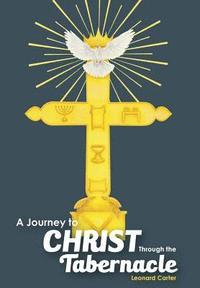 bokomslag Journey to Christ Through the Tabernacle