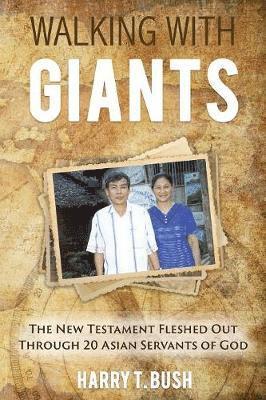 Harry T Bush, Harry T. Bush, Harry T., Bush - Walking with Giants, Häftad