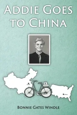Bonnie Gates Windle - Addie Goes to China, Häftad. Tillgänglighet: Lägg i varukorg