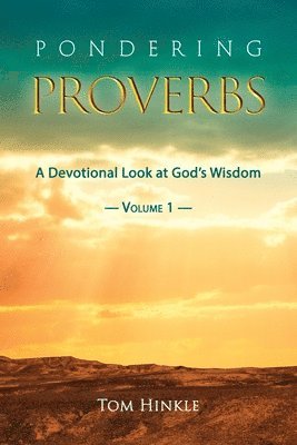 Tom Hinkle - Hinkle, T: PONDERING PROVERBS (VOL 1), Häftad