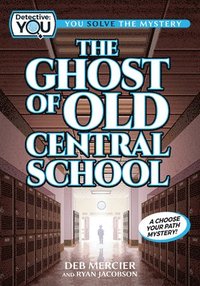 bokomslag The Ghost of Old Central School