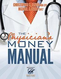 bokomslag The Physician's Money Manual