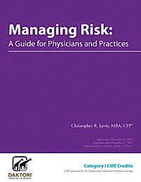 bokomslag Managing Risk: A Guide for Physicians and Practices