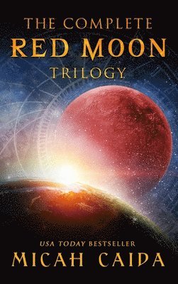 Micah Caida - Complete Red Moon Trilogy, Inbunden
