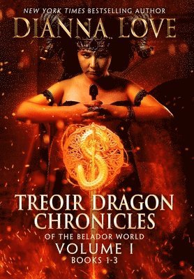 Dianna Love - Treoir Dragon Chronicles of the Belador(TM) World, Inbunden