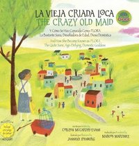 bokomslag La Vieja Criada Loca / The Crazy Old Maid