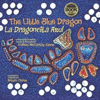bokomslag The Little Blue Dragon / La Dragoncita Azul: Second Edition