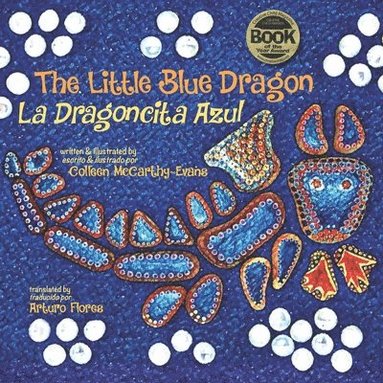 bokomslag The Little Blue Dragon / La Dragoncita Azul: Second Edition